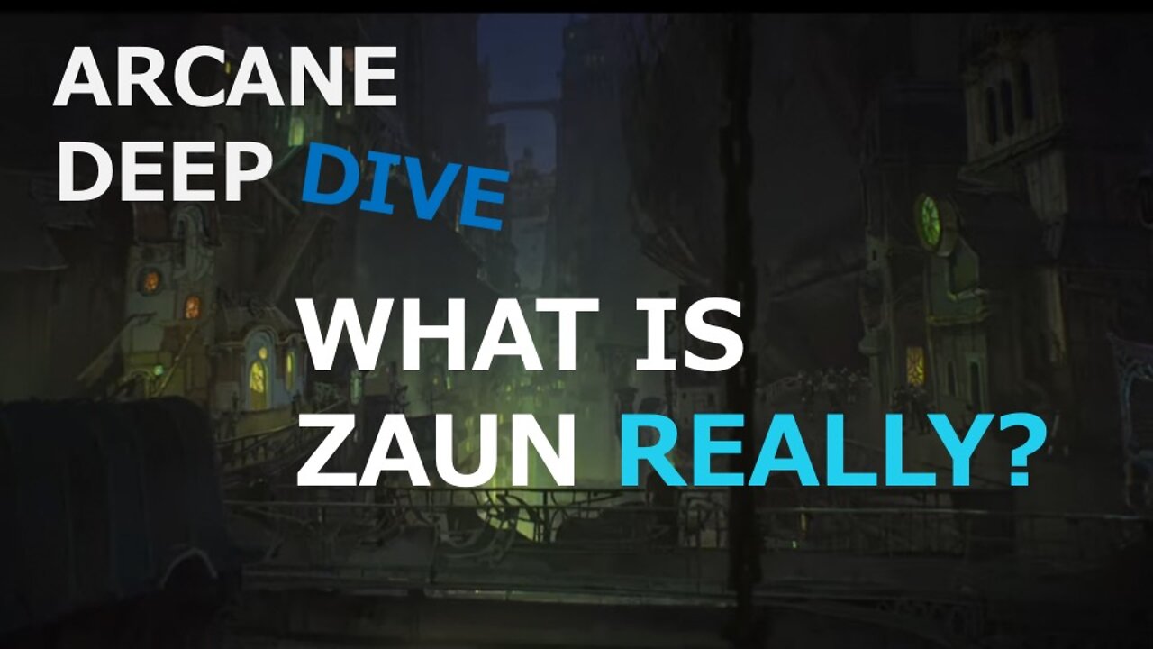 Arcane: What is Zaun Really?