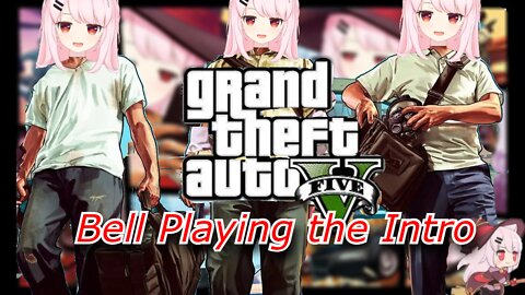 vtuber Bell nekonogi playing GTAV Intro