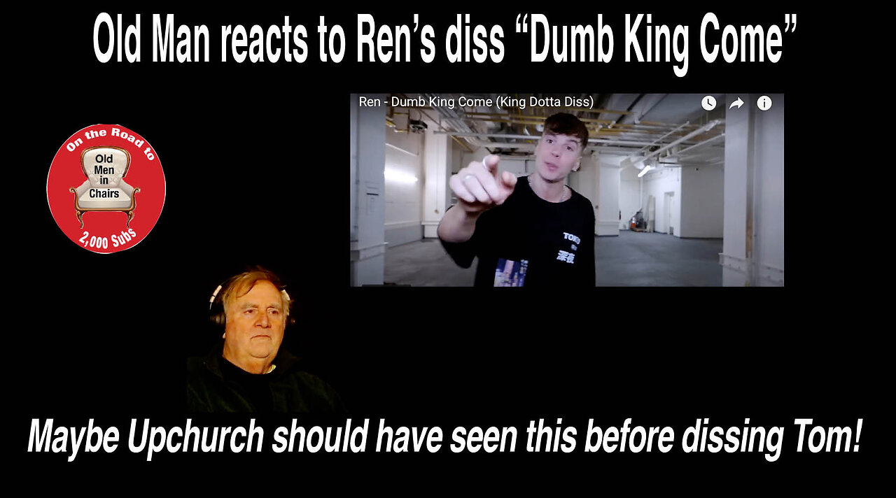 Old Man reacts to Ren's "Dumb King Come" (King Dotta Diss) #reaction #renegades