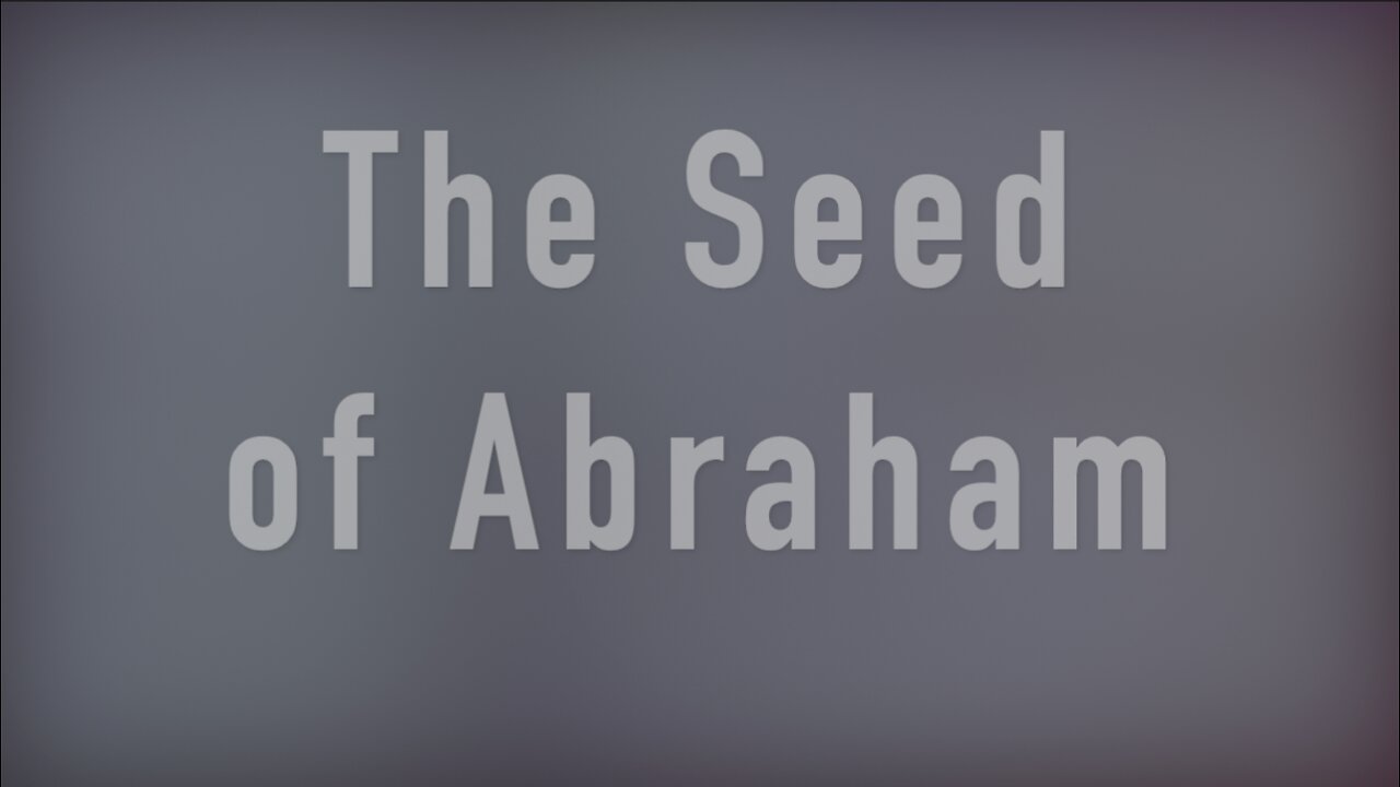 The Seed of Abraham