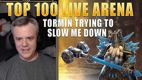 Top 100 Live Arena - Tormin Trying To Slow Me Down || Raid: Shadow Legends