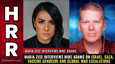 MARIA ZEEE INTERVIEWS MIKE ADAMS ON ISRAEL, GAZA, VACCINE GENOCIDE... (21 Nov 23)