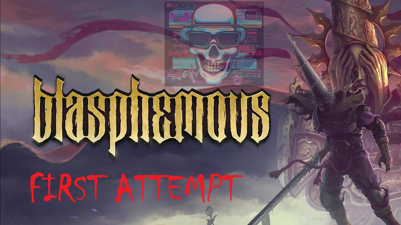 Let's Play BLASPHEMOUS First Attempt ** STREAM ** With Commentary