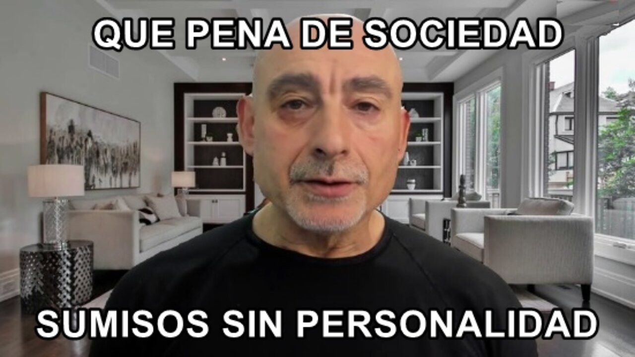 Sociedad de sumisos sin personalidad ninguna es lo que somos