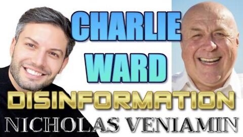 NICHOLAS VENIAMIN & CHARLIE WARD DISCUSS DISINFORMATION, GITMO, IMPEACHMENT & COVID