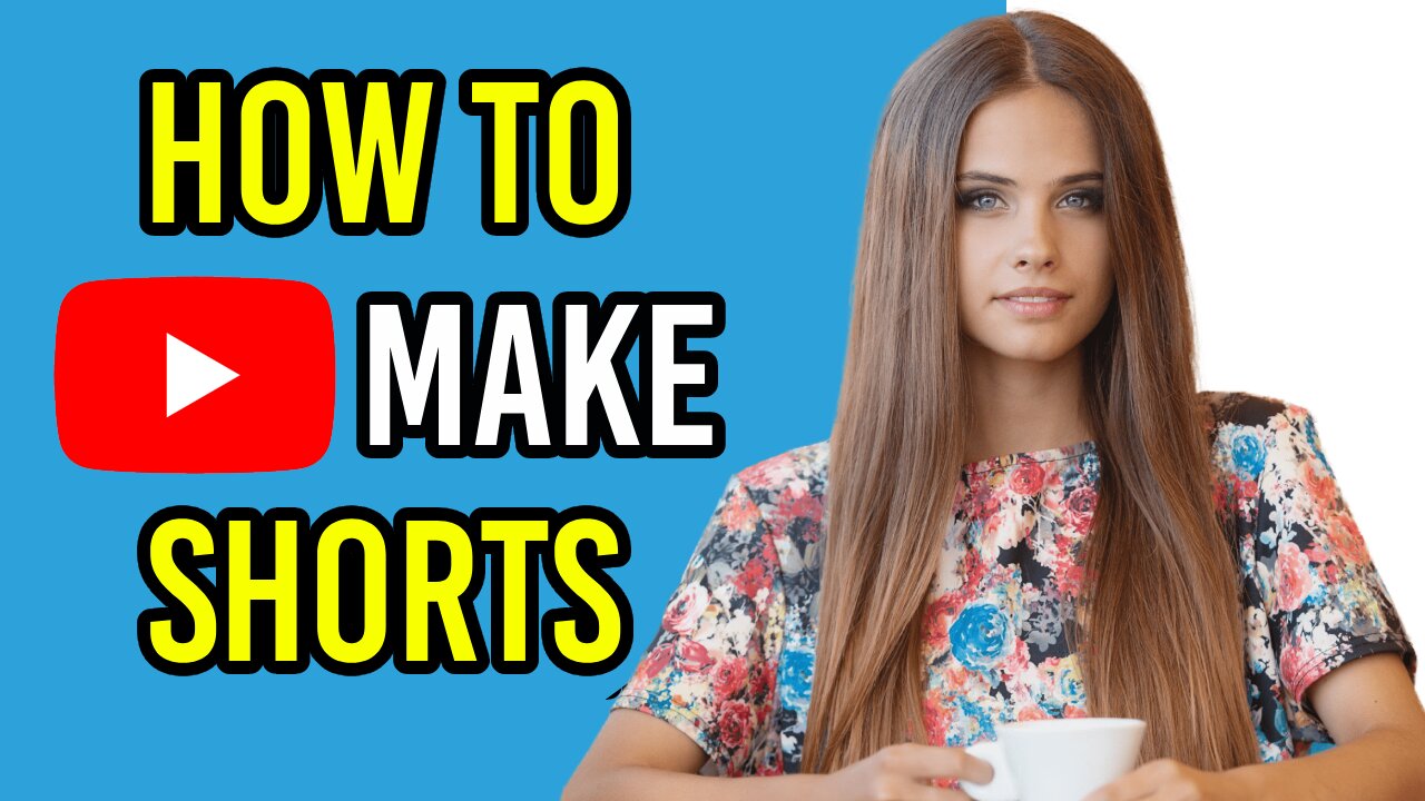 How To Make YouTube Shorts