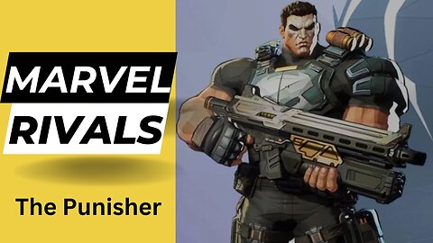 Marvel Rivals Punisher Gameplay - Some Early Thoughts