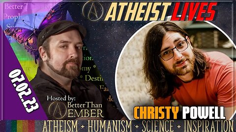 Christy Powell | Atheist Lives 07.02.23