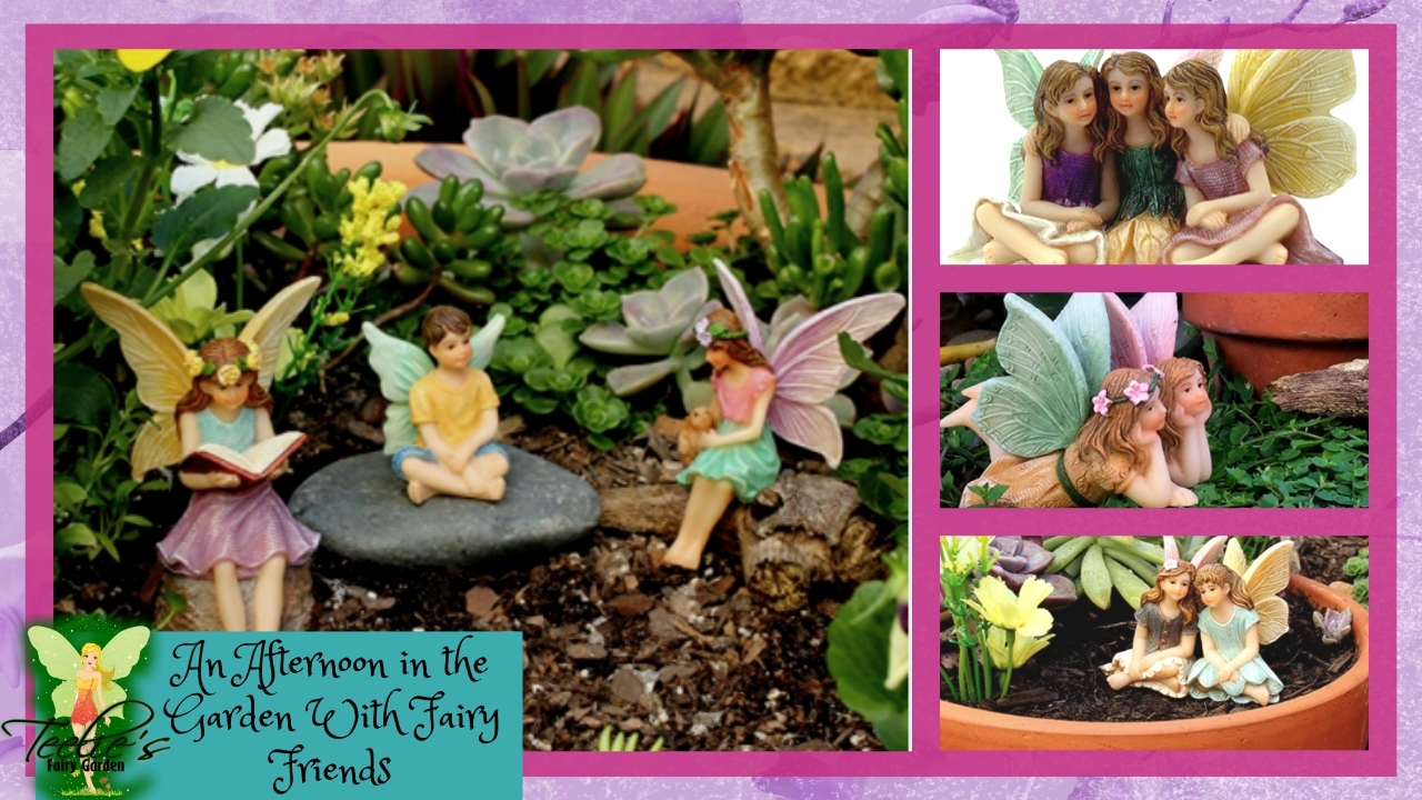 An Afternoon in the Garden With Fairy Friends