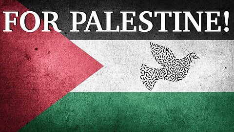 FOR PALESTINE! 🇵🇸