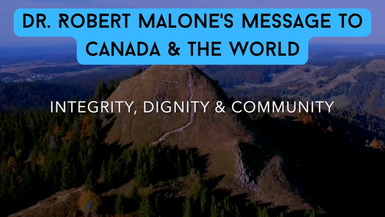 Dr. Robert Malone's Message To Canada & The World