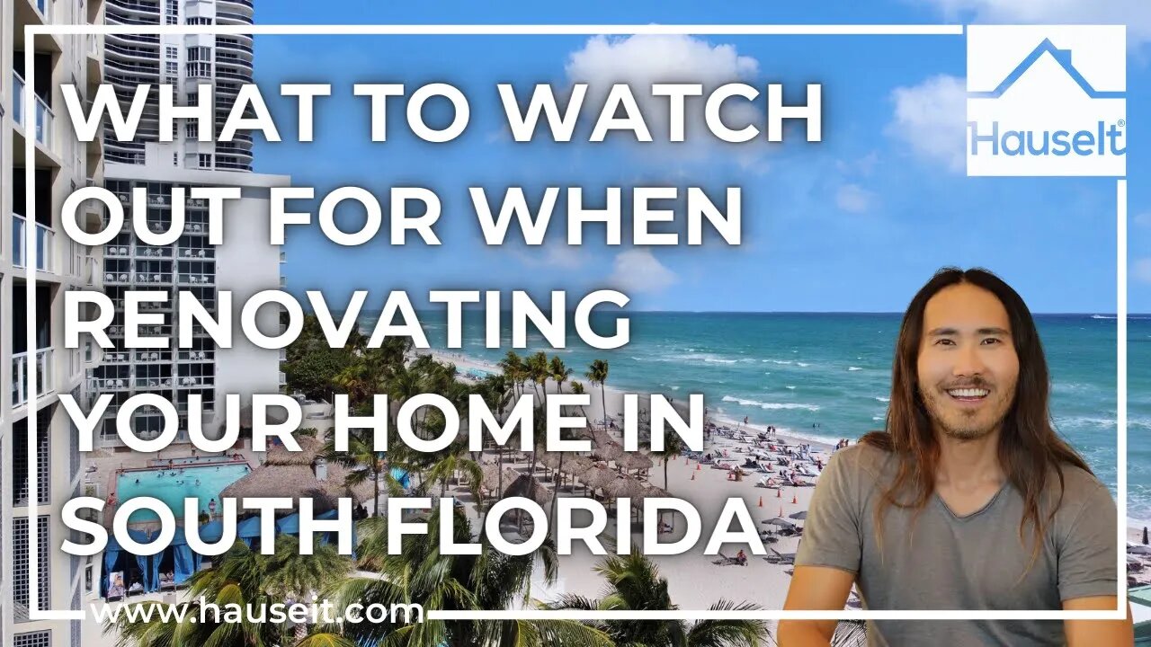 What to Watch Out for When Renovating Your Home in South Florida