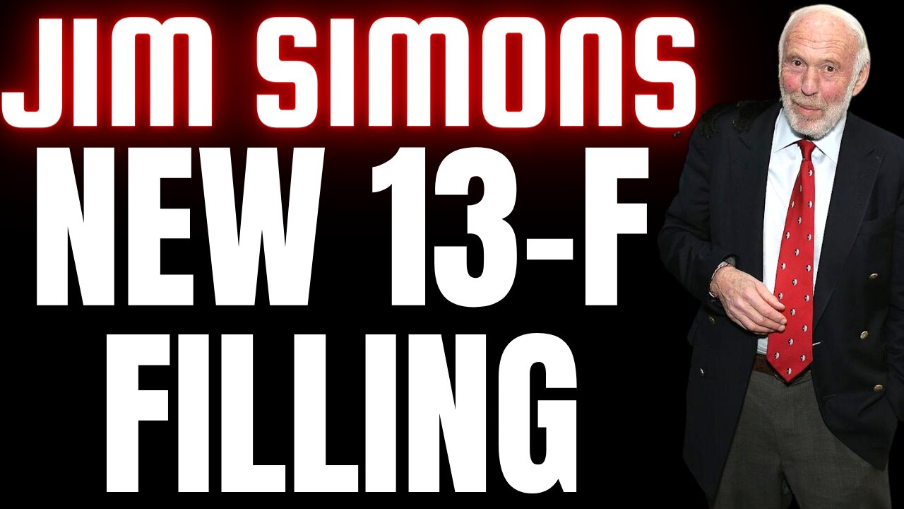 Billionaire Jim Simons Latest 13F Filling, Stocks He Bought This Year, Stock Market News