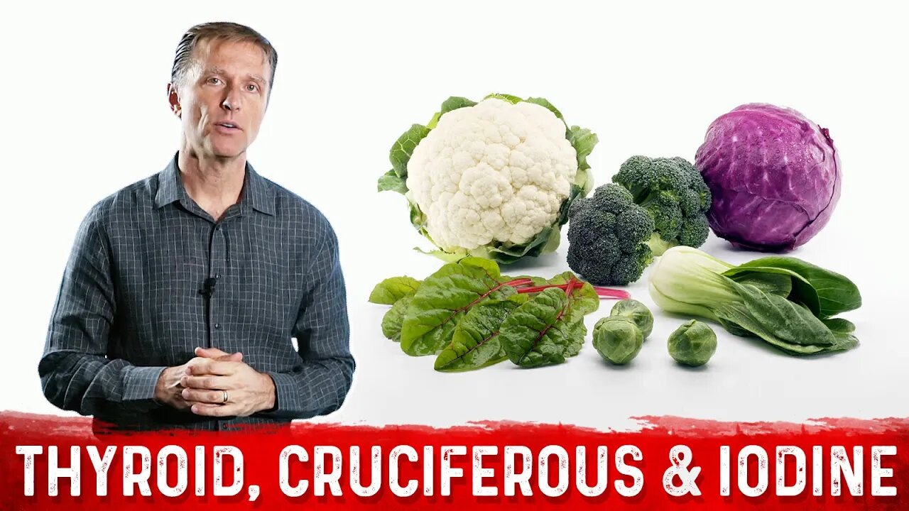 Dr.Berg Clears the Confusion Between the Thyroid, Cruciferous Vegetables, and Iodine