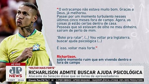 Richarlison admite buscar ajuda psicológica; Livian Weber comenta