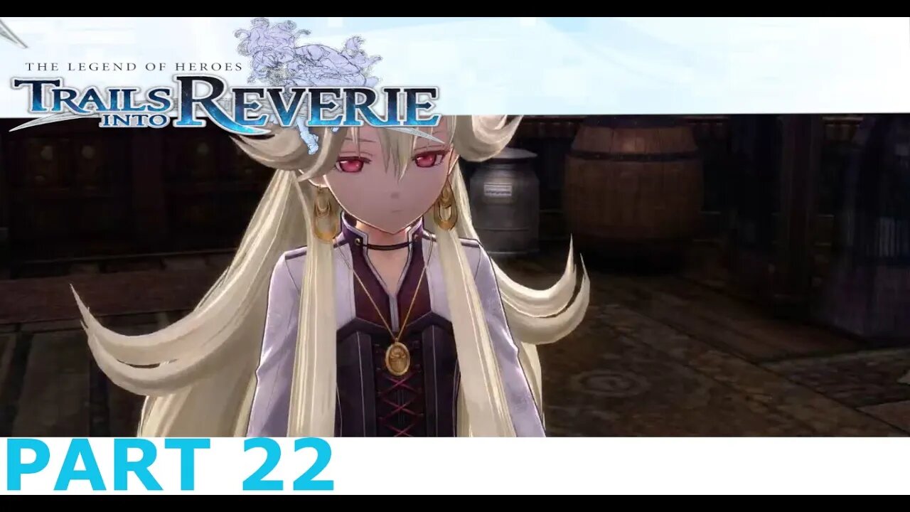WHAT HOW WHAT WAS ALL THAT - Legend of Heroes Trails into Reverie Part 22