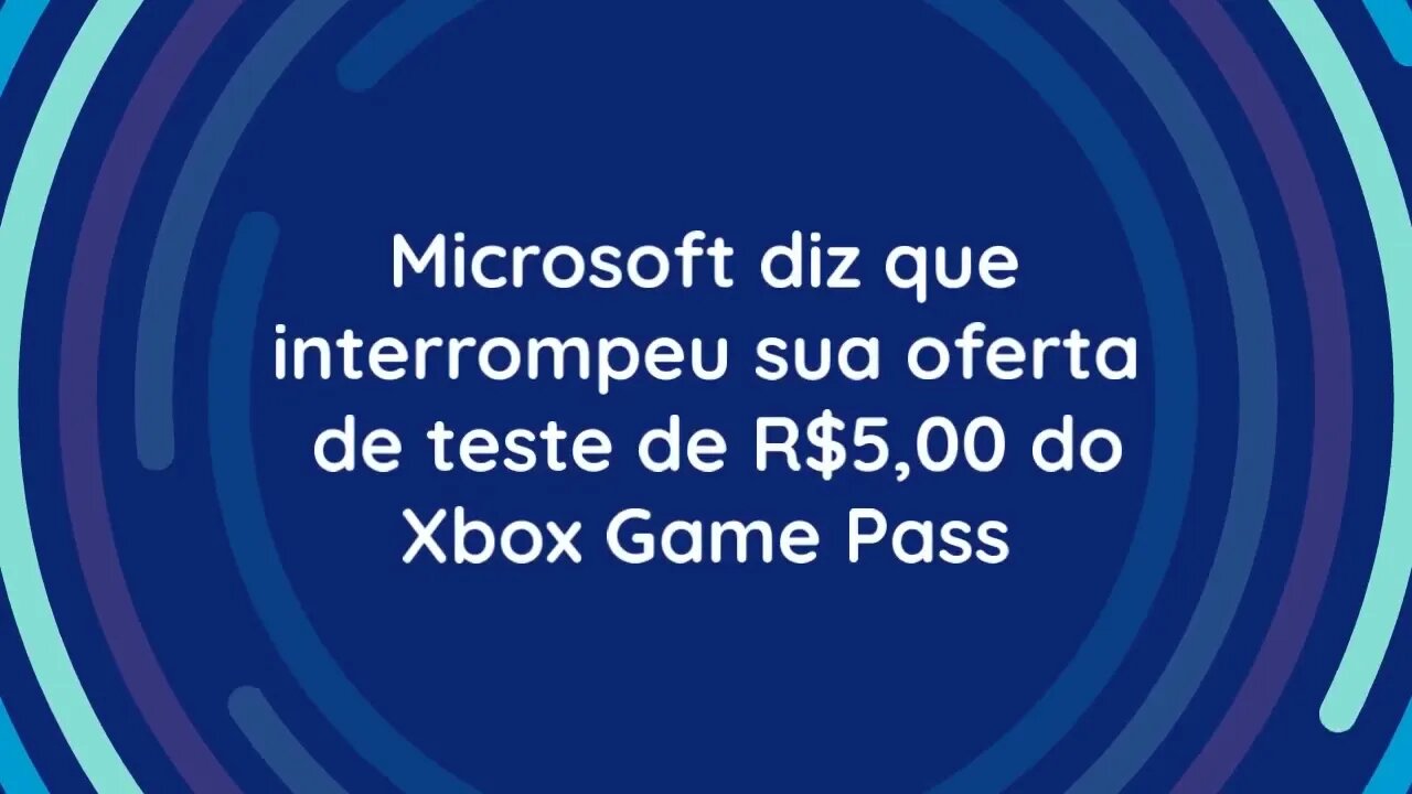 Microsoft diz que interrompeu sua oferta de teste de R$5,00 do Xbox Game Pass