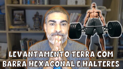 Variações de levantamento terra: barra hexagonal e halteres