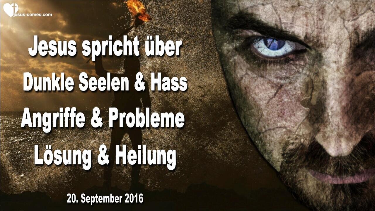 20.09.2016 ❤️ Dunkle Seelen und Hass ... Geistige Angriffe und Probleme ... Lösung und Heilung