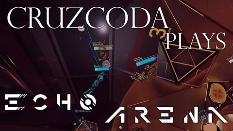 CruzCoda Plays - Episode 7 Echo Arena