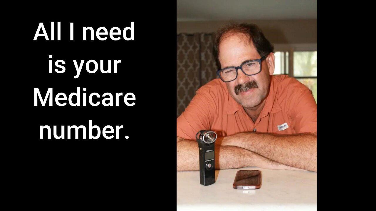 All I Need Is Your Medicare Number