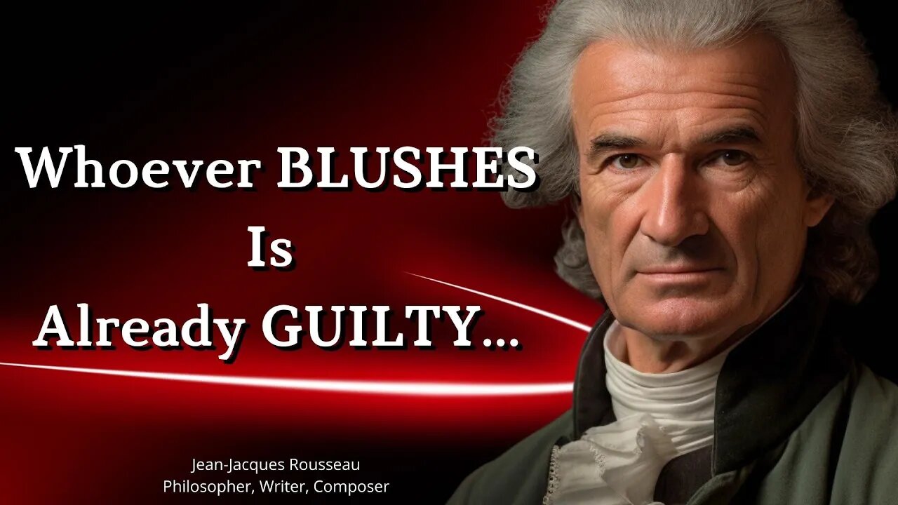 Jean-Jacques Rousseau's Legacy: Quotes That Resonate with Today's Issues.