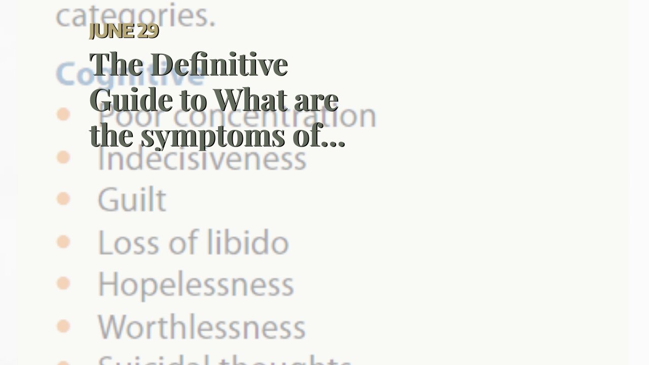 The Definitive Guide to What are the symptoms of depression? - MyMed.com