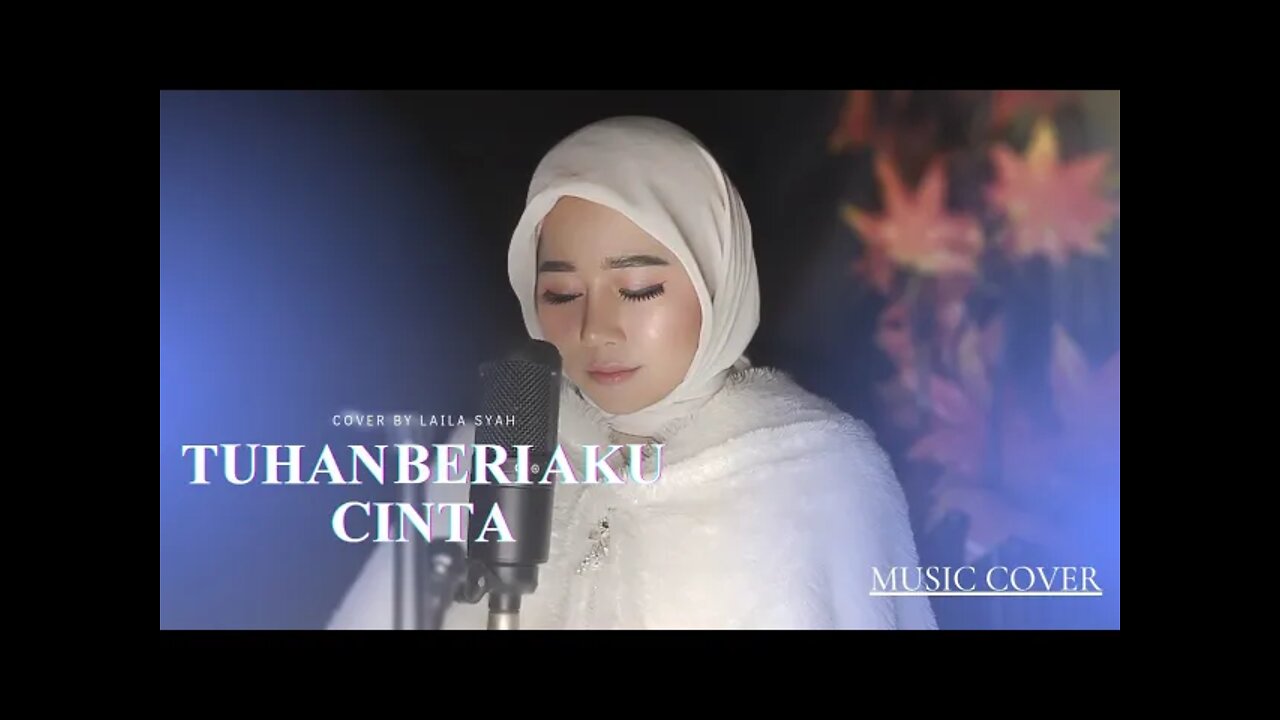 Tuhan Beri Aku Cinta -Ayu Shita//Cover by Laila Syah