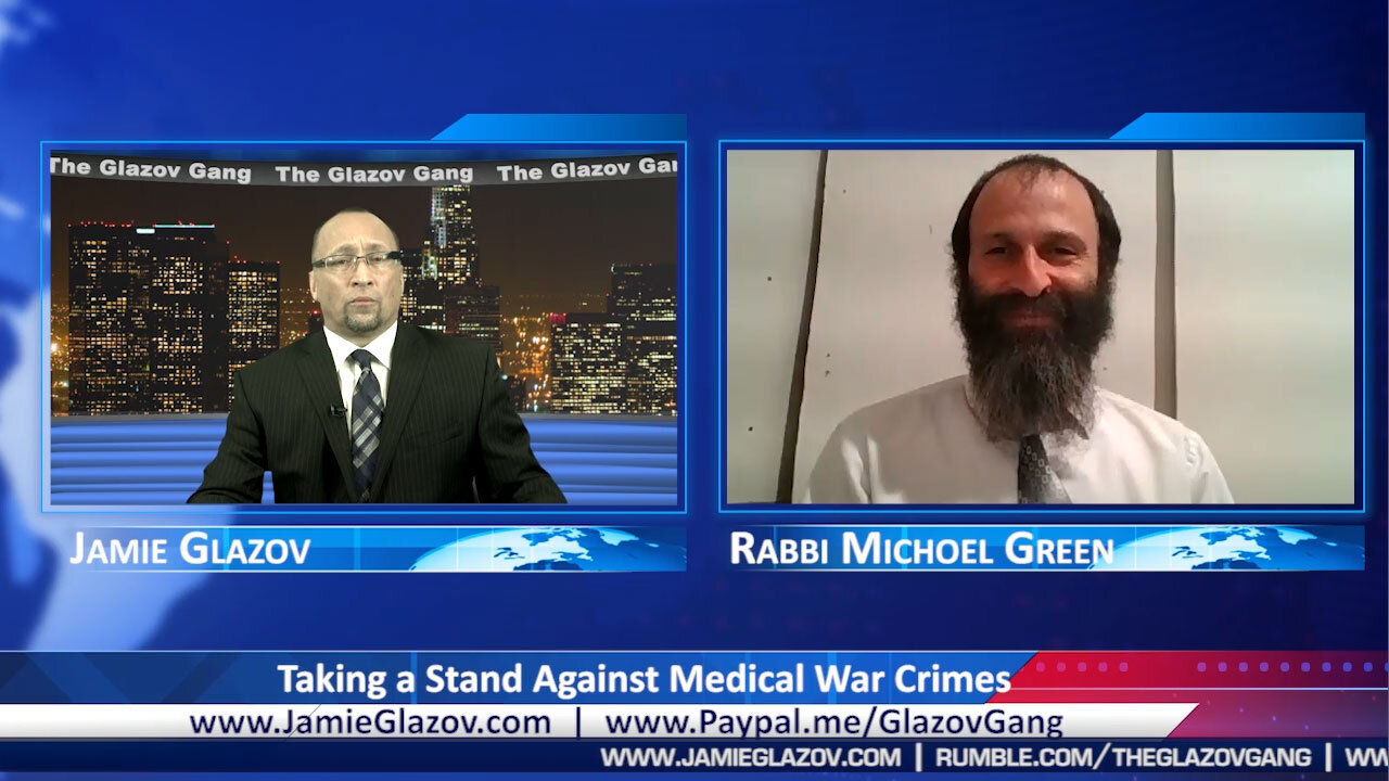 Rabbi Michoel Green: Taking a Stand Against Medical War Crimes.