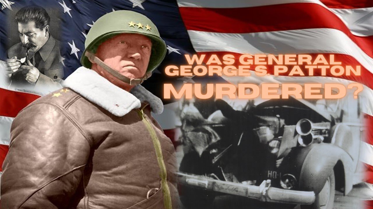 George S. Patton Murder Conspiracy - Forgotten History