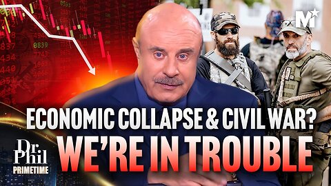 Dr. Phil: Why The U.S. Won't Survive The Next 5 Years | Dr. Phil Primetime