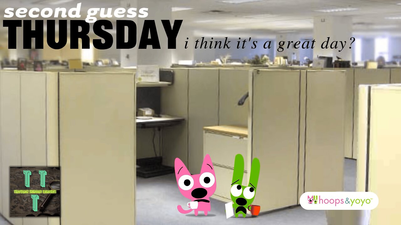 Second Guess Thursday | hoops & yoyo | TTT