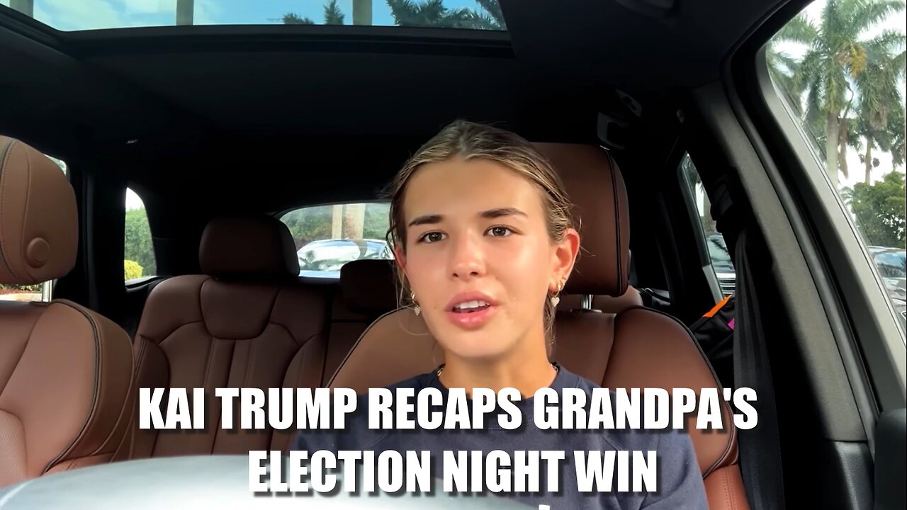 KAI TRUMP RECAPS GRANDPA'S WIN