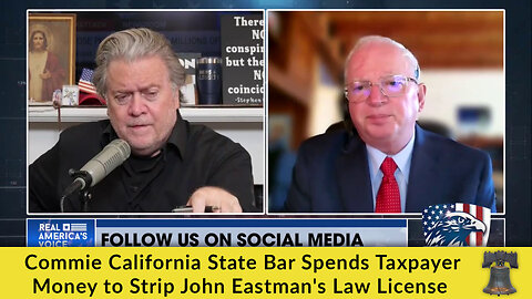 Commie California State Bar Spends Taxpayer Money to Strip John Eastman's Law License