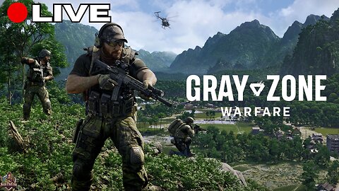 🔴LIVE Gray Zone Warfare - Solo Day 2 Faction Crimson Shield International