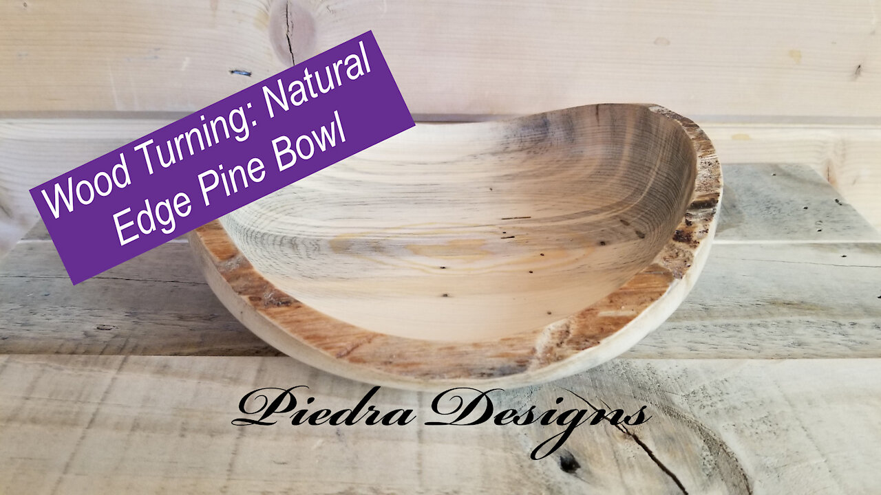 Wood Turning: Natural Edge Pine Bowl