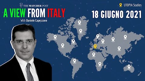 🔴 21° puntata di "A View from Italy", con Daniele Capezzone, dagli UTOPIA Studios (18/06/21)