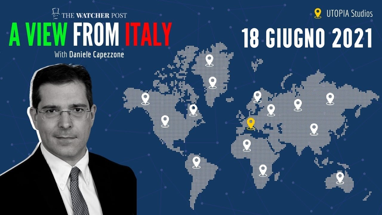 🔴 21° puntata di "A View from Italy", con Daniele Capezzone, dagli UTOPIA Studios (18/06/21)