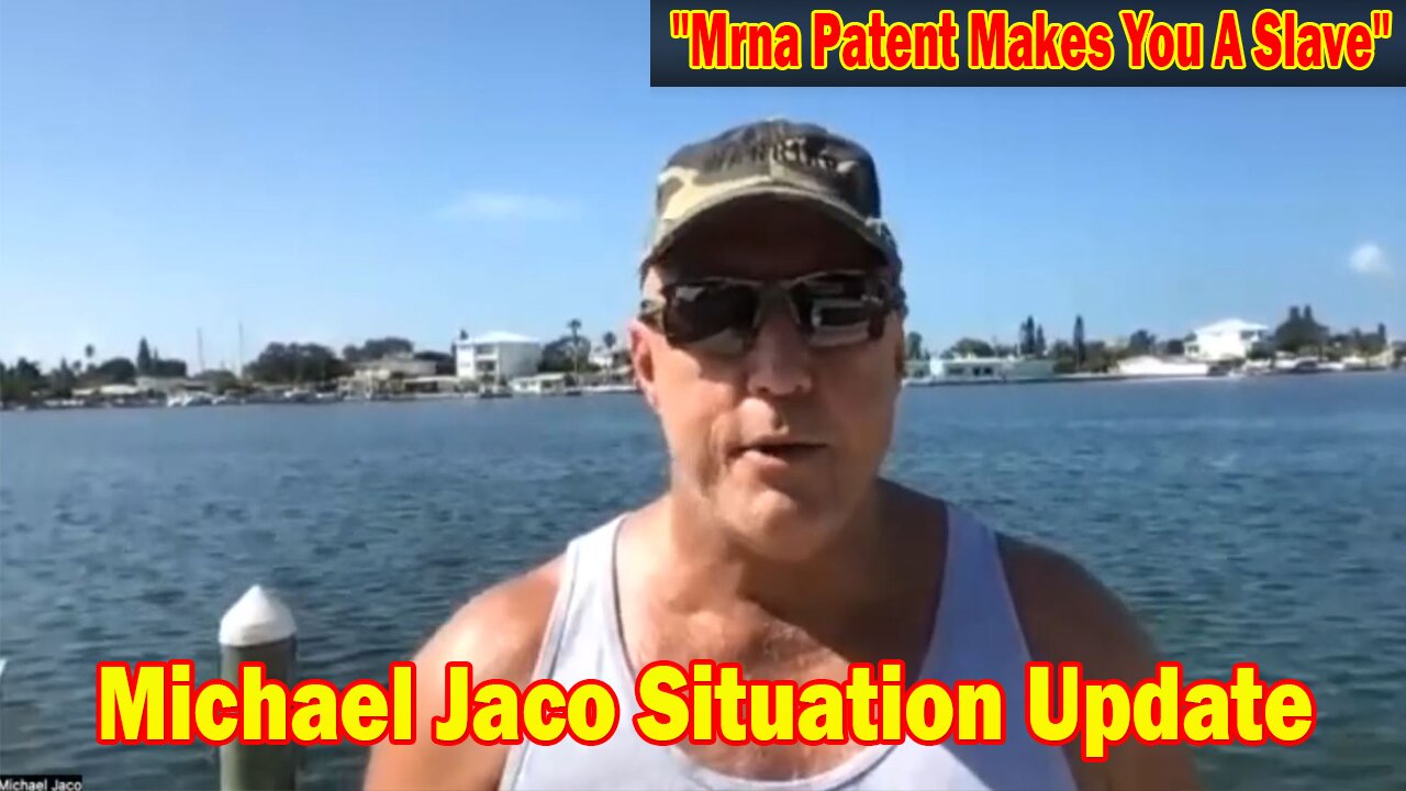Michael Jaco Situation Update 09-02-23: "Mrna Patent Makes You A Slave"