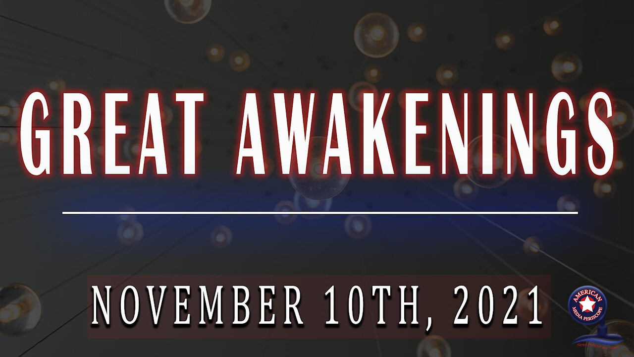 Great Awakenings - November 10th, 2021