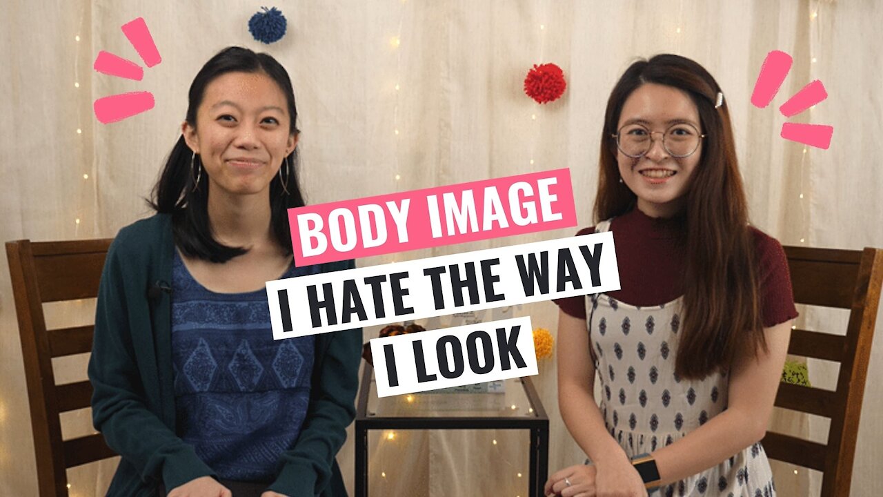 Body Image: I Hate The Way I Look