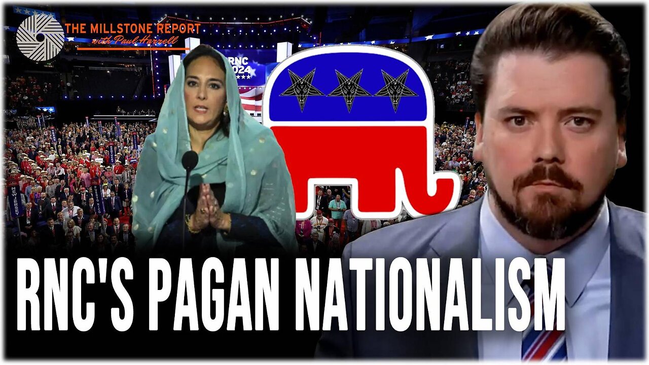 Millstone Report w Paul Harrell: Demon Worship At RNC, Pagan Nationalism On FULL DISPLAY