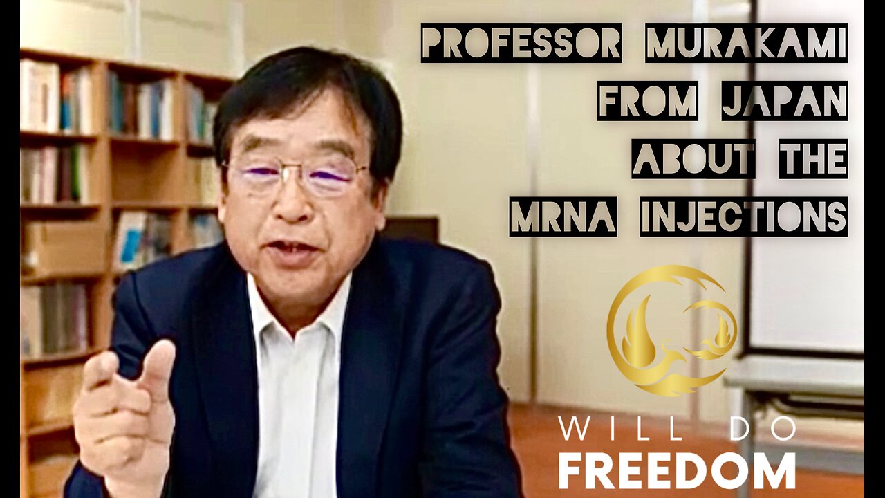Professor Murakami from Japan about the mRNA injections