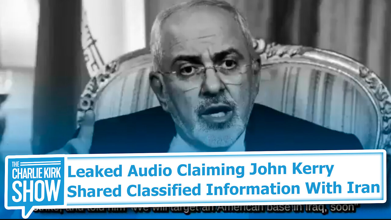 Leaked Audio Claiming John Kerry Shared Classified Information With Iran