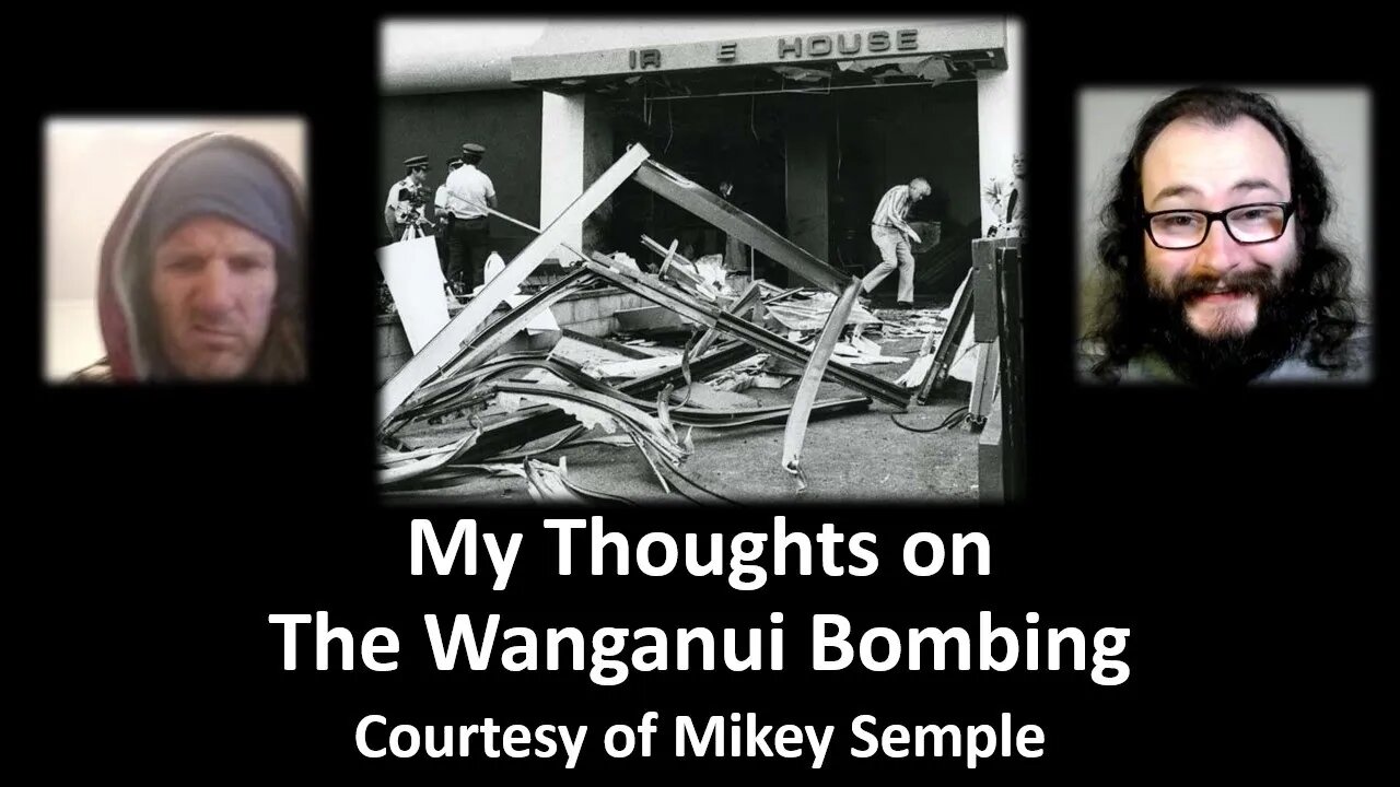 My Thoughts on The Wanganui Computer Bombing (Courtesy of Mikey Semple)