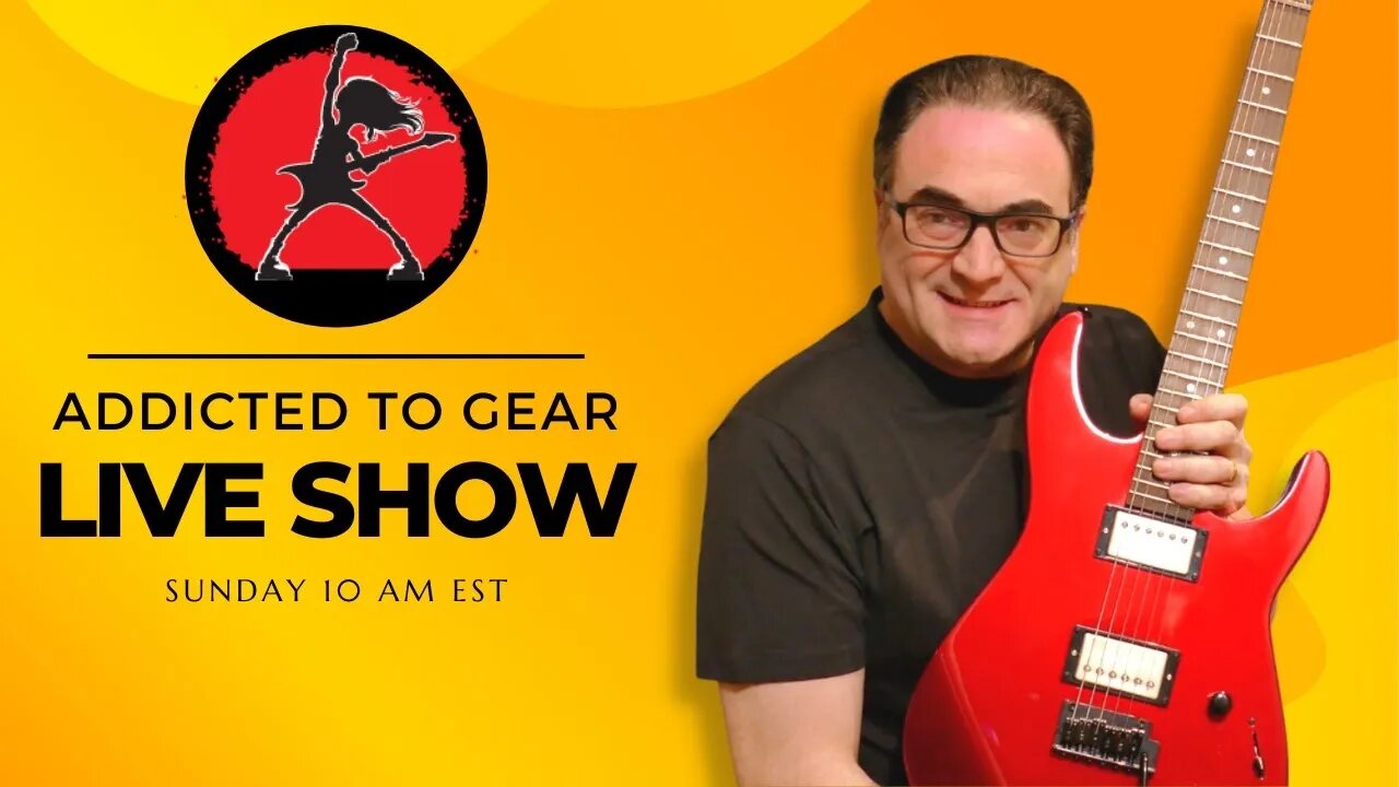 🔴 Join us for the next Addicted To Gear Live Sunday Show #160 - Guitars, Gear and More!