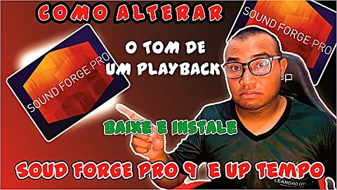 COMO BAIXAR O TOM DE UM PLAYBACK SOUND FORGE PRO 9 E UP TEMPO baixe e instale os programas