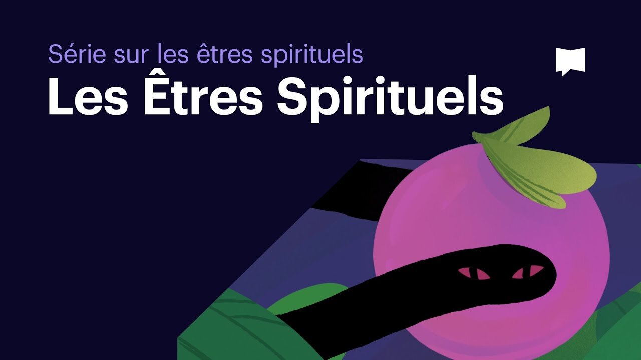 Introduction aux êtres spirituels (BIBLEPROJECT Français)