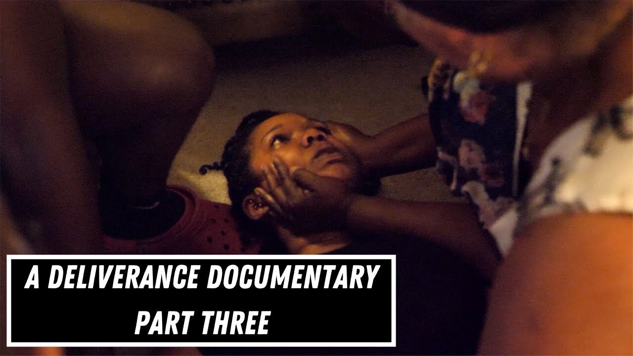 A Deliverance Documentary | Part 3