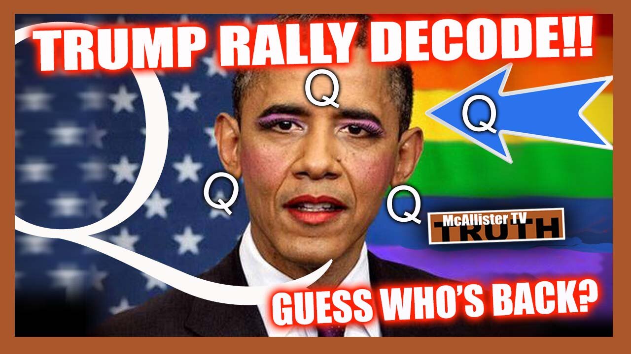 THEY'RE BACK! QPOST MARKER? RALLY SPEECH DECODE! CRAZY NANCY! ROE V WADE LIBTARD MELTDOWN!